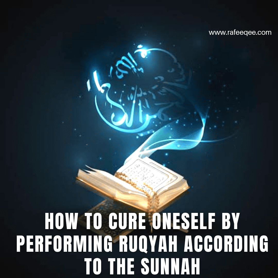 How To Cure Oneself by Performing Ruqyah
