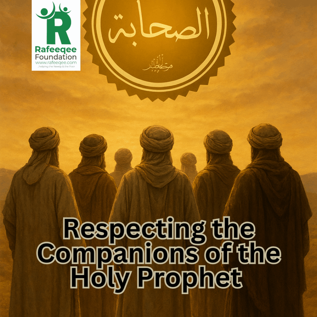 Respecting the Companions of the Holy Prophet